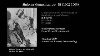 Richard Strauss | Symphonia Domestica, op. 53 - Franz Welser-M&ouml;st, Wiener Philharmoniker (2021 live)