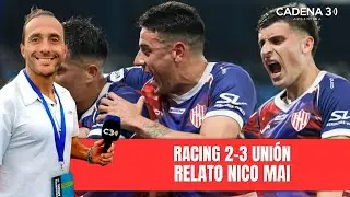 LOS GOLES DE UNI&Oacute;N ANTE RACING| Nico Mai | Racing 2-3 Uni&oacute;n | Cadena 3 Argentina