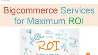 BigCommerce Services - Get Maximum ROI with Bigcommerce - Vxplore Technologies