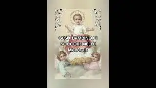 Gesù Bambino ci soccorre nelle malattie