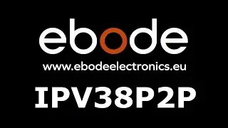 ebode IPV38P2P product video