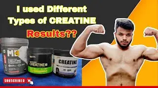 Tried 3 Creatines &ndash; Real Gains & What Happened After I Stopped for a week?