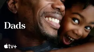 Dads &mdash; Official Trailer | Apple TV+