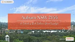 Suburb Profile: Auburn NSW - A Suburb of Rich Culture, Vibrant Lifestyle, and Endless Opportunities
