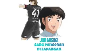 Kisah Jun Misugi sang pangeran dilapangan (Captain Tsubasa)