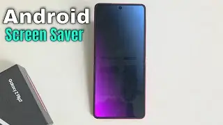 Заставка на Android: Как установить заставку на телефоне Samsung?
