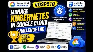 Manage Kubernetes in Google Cloud: Challenge Lab | #GSP510 #qwiklabs #arcade