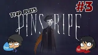 TY4P Plays Pinstripe Episode 3: The adventures of Seabazzy and Brandon