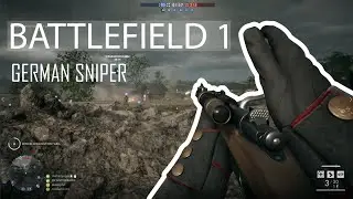 Battlefield 1 - German Sniper Gameplay (No Commentary)