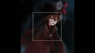 Hu tao Edit-Keishin