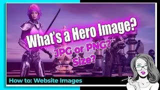 Website HERO Images, Formats (JPG vs PNG) Sizes, Best Options, and more. (Tutorial for Beginners.)
