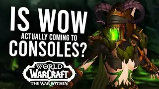 Похоже, WoW действительно скоро выйдет на консолях! (Вроде как) | World Of Warcraft