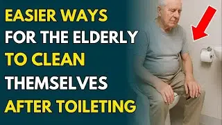 Easier Ways For the Elderly to Clean Themselves After Toileting
