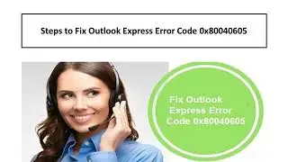 1-888-726-3195 Methods to Fix Outlook Express Error Code 0x80040605