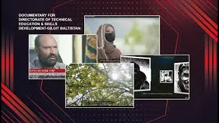 Documentary for Directorate of Technical Education & Skills Development-Gilgit Baltistan