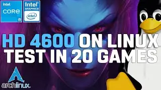 Intel HD 4600 on LINUX - Test in 20 GAMES