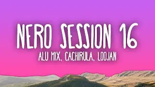 Alu Mix, Cachirula, Loojan - &Ntilde;ero Session 16