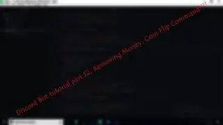 Discord Bot Tutorials Part 12, Removing Money, Coin Flip Command!!