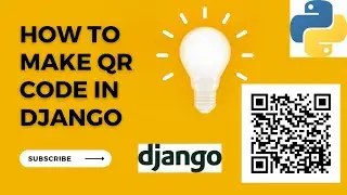 How to make QR code in Django | Python