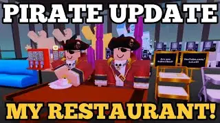 PIRATES UPDATE ALL *NEW* ITEMS in My Restaurant!