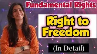 Right to Freedom (A- 19 to 22) | Fundamental Rights | Part-3 of The Constitution of India | Ravina