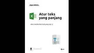 Atur Teks yang Panjang, wrap text excel | Tutorial 5 JagoAdmin | JagoBarengKodehack​