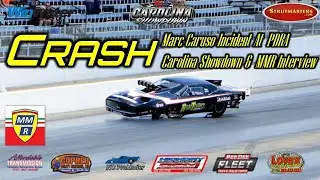 Marc Caruso Crash At PDRA Carolina Showdown & Phone Interview With Monday Morning Racer