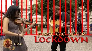Quirill: First public gig after the lockdown /w Melodie Pican (Quirill's Journey Ep. 8)