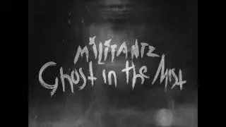 Militantz - Ghost In The Mist (Prod. TenBillion Dreams) @Militantz17 @tenbilliondream