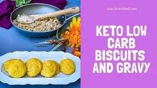 Keto Low Carb Biscuits and Gravy