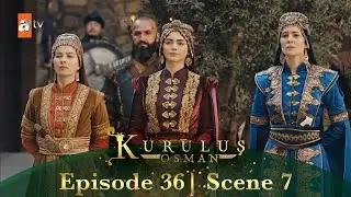 Kurulus Osman Urdu | Season 4 Episode 36 Scene 7 I Khushamdeed Ismihan Khatoon!