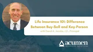 Life Insurance 101: Difference Between Buy-Sell and Key-Person