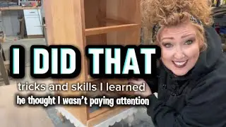 HE THOUGHT I WASN'T PAYING ATTENTION - USING WHAT I PICKED UP FROM WATCHING MY WOODWORKING HUSBAND