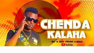 CHENDA KALAHA by Aboy From Lubao