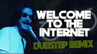 Bo Burnham - Welcome to the Internet 🌐 (DUBSTEP REMIX) 🔥
