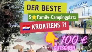 🇭🇷 Der BESTE 5⭐ Family-Campingplatz KROATIEN'S?!? Was meinst DU? Highlights & 100€ GUTSCHEIN HIER 👇!
