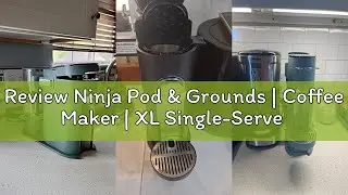 Review Ninja Pod & Grounds | Coffee Maker | XL Single-Serve | K-Cup Pod Compatible | Brews Grounds |