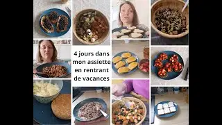 4 jours dans mon assiette en rentrant de vacances (vide placard)