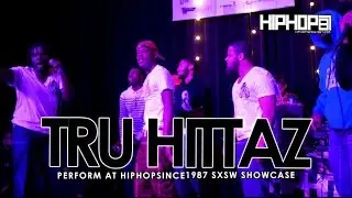 Tru Hittaz Perform At The 2015 SXSW HHS1987 Showcase (Video)