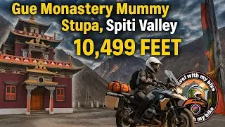 Nako to Gue Monastery: Unveiling Spiti Valley&rsquo;s 550-Year-Old Mummy Stupa | TVS Ronin Adventure Ride