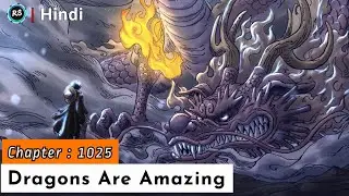 Dragons Are Amazing | Chapter 1025 Review | One Piece Manga Weekly || In Hindi ||