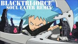 Soul Eater - BlackStar's Theme Remix (Prod. by BlackTri4orce)