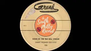 Jimmy Wisner Quartet - Down By The Old Mill Stream (Grand 1955)