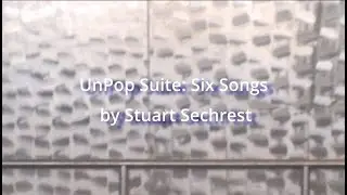 UnPop Suite: Six Songs