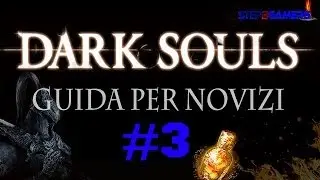 Dark Souls Guida per novizi |estus+1 e gargoyle| walkthrough part 3