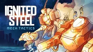 Ignited Steel: Mech Tactics | On Steam Trailer