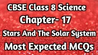 MCQs Of CBSE Class 8 Science Chapter 17 Stars And The Solar System