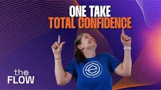 The One-Take Mindset: Confidence, Clarity & Creative Flow | The Flow
