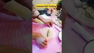 Samosa Roll Folding.#viralshort #indianrecipes #samosafolding #samosaroll #samosafoldingtechniques