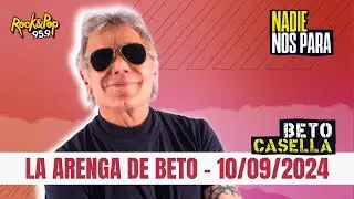 La #Arenga de #BetoCasella - 10/09/2024